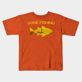 Gone Fishing.. Kids T-Shirt